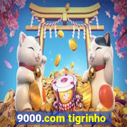 9000.com tigrinho